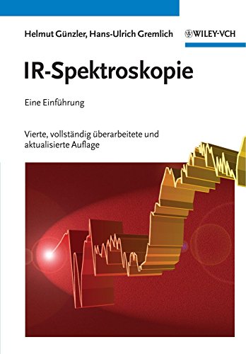 I.R.-Spektroskopie - Eine Einfuhrung 4e: Eine Einführung I.R.-Spektroskopie - Eine Einfuhrung 4e: Eine Einführung
