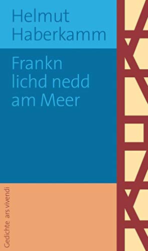Frankn lichd nedd am Meer: Gedichte von Ars Vivendi