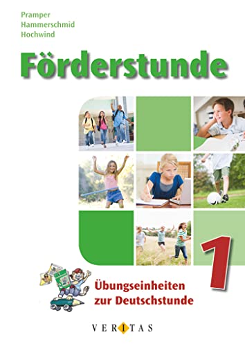 Förderstunde - Übungseinheiten zur Deutschstunde: Heft 1 - Mit Lösungsblatt von Veritas