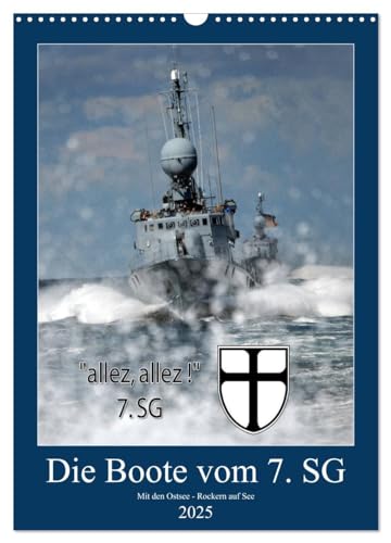 Die Boote vom 7. SG (Wandkalender 2025 DIN A3 hoch), CALVENDO Monatskalender von CALVENDO