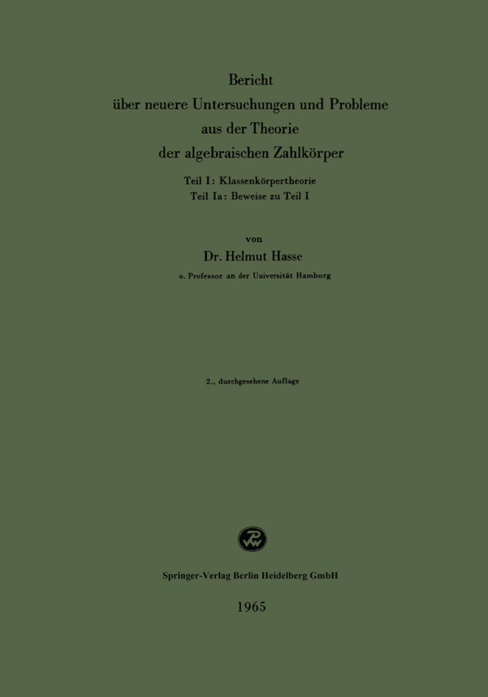 Bericht über neuere Untersuchungen und Probleme aus der Theorie der algebraischen Zahlkörper von Physica-Verlag HD