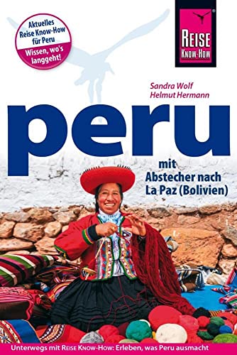 Reise Know-How Reiseführer Peru mit Abstecher nach La Paz (Bolivien) von Reise-Know-How Verlag Erika Därr u. Klaus Därr