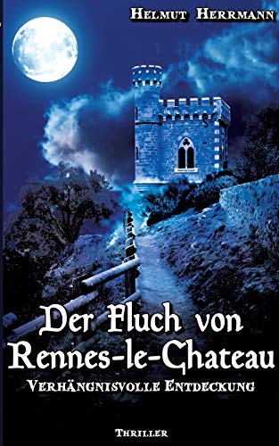 Der Fluch von Rennes-le-Château: Verhängnisvolle Entdeckung