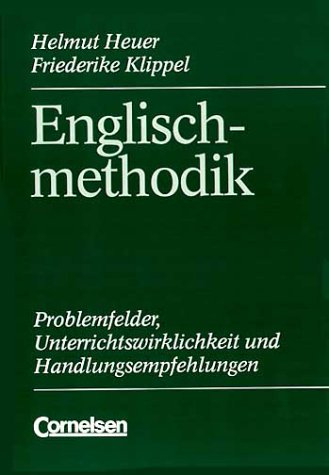 Englischmethodik: Problemfelder, Unterrichtswirklichkeit und Handlungsempfehlungen von Cornelsen Verlag
