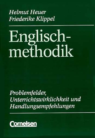 Englischmethodik: Problemfelder, Unterrichtswirklichkeit und Handlungsempfehlungen von Cornelsen Verlag