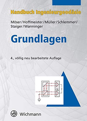 Handbuch Ingenieurgeodäsie : Grundlagen von Wichmann Herbert