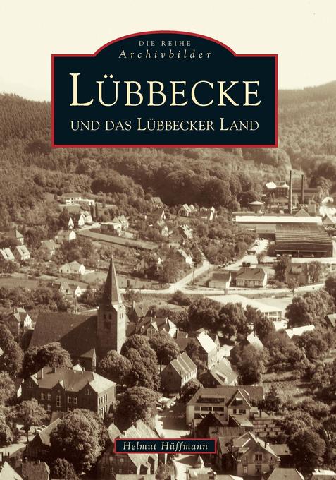 Lübbecke und das Lübbecker Land von Sutton Verlag GmbH