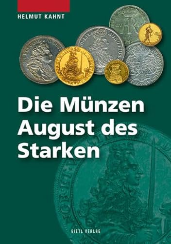 Die Münzen Augusts des Starken (Die Münzen Sachsens)