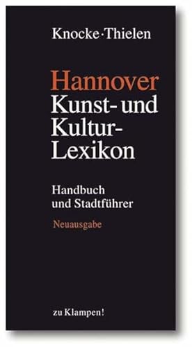 Hannover – Kunst- und Kulturlexikon: Handbuch und Stadtführer von Klampen, Dietrich zu