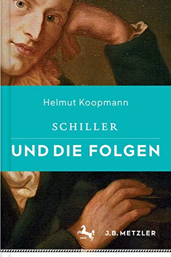 Schiller und die Folgen von J.B. Metzler