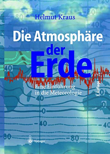 Die Atmosphäre der Erde: Eine Einführung in die Meteorologie von Springer