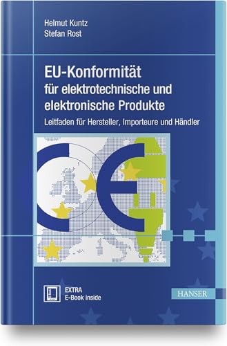 EU-Konformität für elektrotechnische und elektronische Produkte: Leitfaden für Hersteller, Importeure und Händler von HANSER FACHBUCHVERLAG