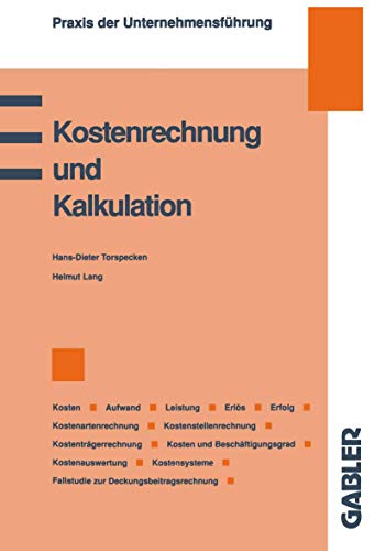 Kostenrechnung und Kalkulation (Praxis der Unternehmensführung)