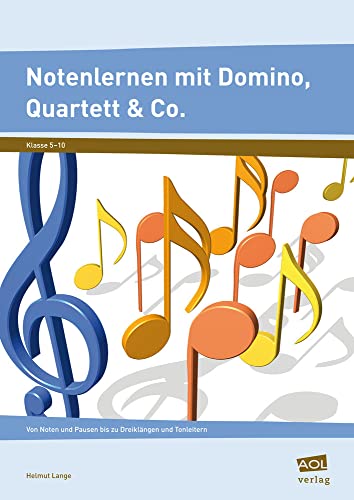 Notenlernen mit Domino, Quartett & Co.: Von Noten und Pausen bis zu Dreiklängen und Tonleitern (5. bis 10. Klasse) von Aol-Verlag In Der Aap Lehrerwelt