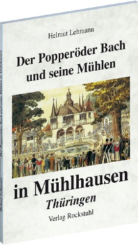 Der Popperöder Bauch und seine Mühlen in Mühlhausen /Thüringen von Verlag Rockstuhl