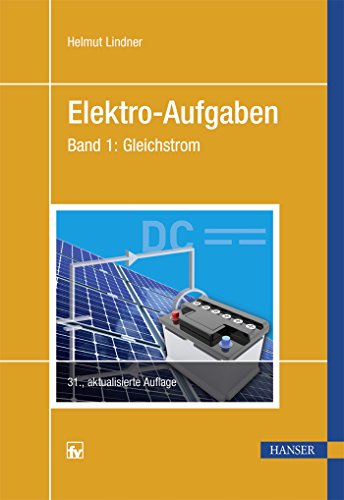 Elektro-Aufgaben Band 1: Gleichstrom von Hanser Fachbuchverlag
