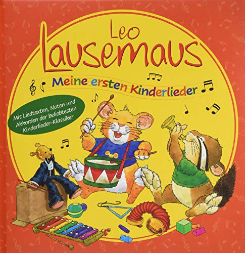 Leo Lausemaus - Meine ersten Kinderlieder: Mit 18 Liedtexten, Noten und Akkorden Leo Lausemaus - Meine ersten Kinderlieder: Mit 18 Liedtexten, Noten und Akkorden