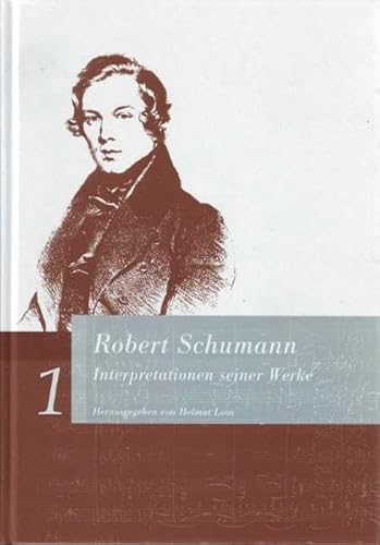 Robert Schumann. Interpretationen seiner Werke: In 2 Bänden