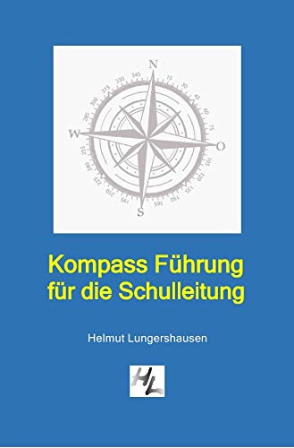 Kompass Führung für die Schulleitung von epubli