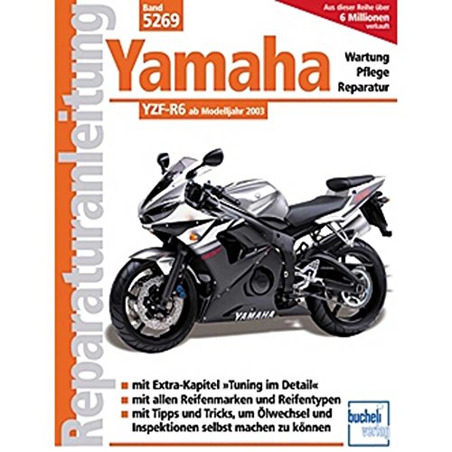 Yamaha YZF-R6: Wartung, Pflege, Reparatur. Mit Extra-Kapitel 'Tuning im Detail'. Mit allen Reifenmarken und Reifentypen. Mit Tipps und Tricks, um ... machen zu können. (Reparaturanleitungen) von Wilbers