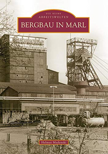 Bergbau in Marl Bergbau in Marl