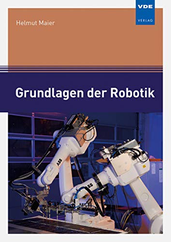 Grundlagen der Robotik Grundlagen der Robotik