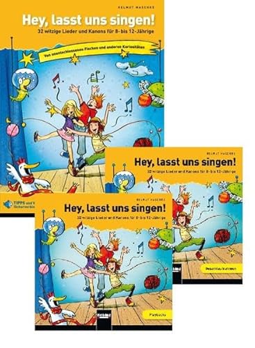 Hey, lasst uns singen - Paket: 32 witzige Lieder und Kanons für 8- bis 12-Jährige. Paket