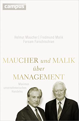 Maucher und Malik über Management: Maximen unternehmerischen Handelns von Campus Verlag