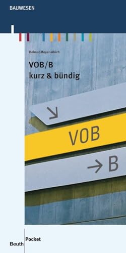 VOB/B: kurz & bündig (Beuth Pocket)