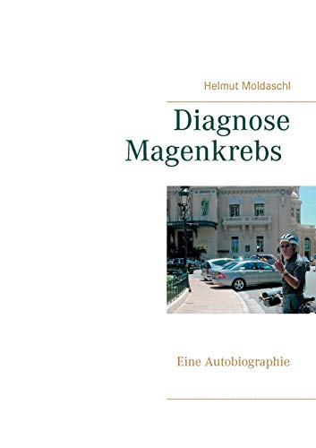 Diagnose Magenkrebs: Eine Autobiographie