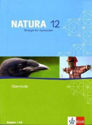 Natura Biologie 12. Ausgabe Bayern: Schulbuch Klasse 12 (Natura Biologie. Ausgabe ab 2000)