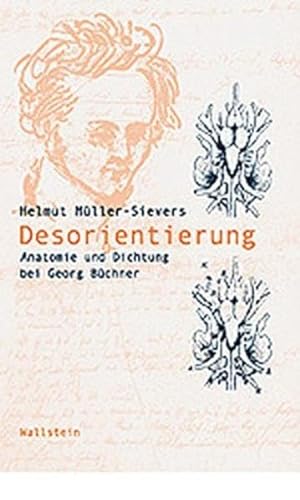 Desorientierung: Anatomie und Dichtung bei Georg Büchner (Wissenschaftsgeschichte) von Wallstein Verlag