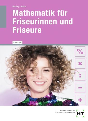 Mathematik für Friseurinnen und Friseure von VERLAG HANDWERK UND TECHNIK