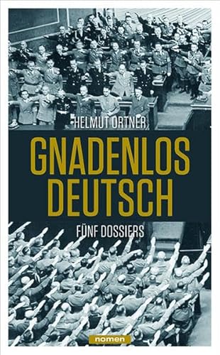 Gnadenlos Deutsch: Fünf Dossiers
