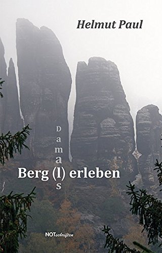 Berg(l)erleben – Damals von NOTSCHRIFTEN