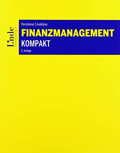 Finanzmanagement kompakt (Linde Lehrbuch) von Linde Verlag Ges.m.b.H.