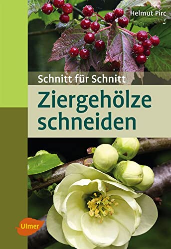 Ziergehölze schneiden: Schnitt für Schnitt (Taschenatlanten)