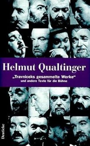 Werkausgabe, 5 Bde., Bd.3, 'Travniceks gesammelte Werke' und andere Texte für die Bühne: Band 3: "Travniceks gesammelte Werke" und andere Texte für die Bühne von Deuticke Franz Verlagges.