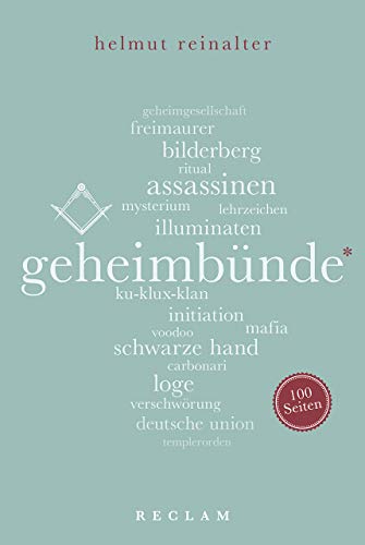 Geheimbünde. 100 Seiten (Reclam 100 Seiten)