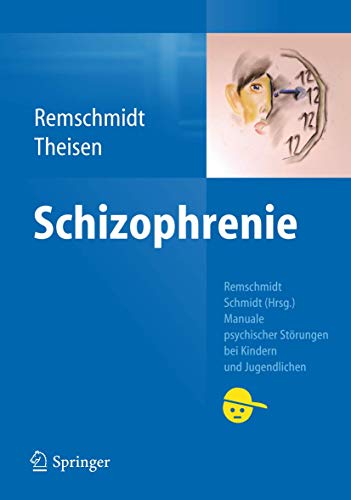 Schizophrenie (Manuale psychischer Störungen bei Kindern und Jugendlichen)