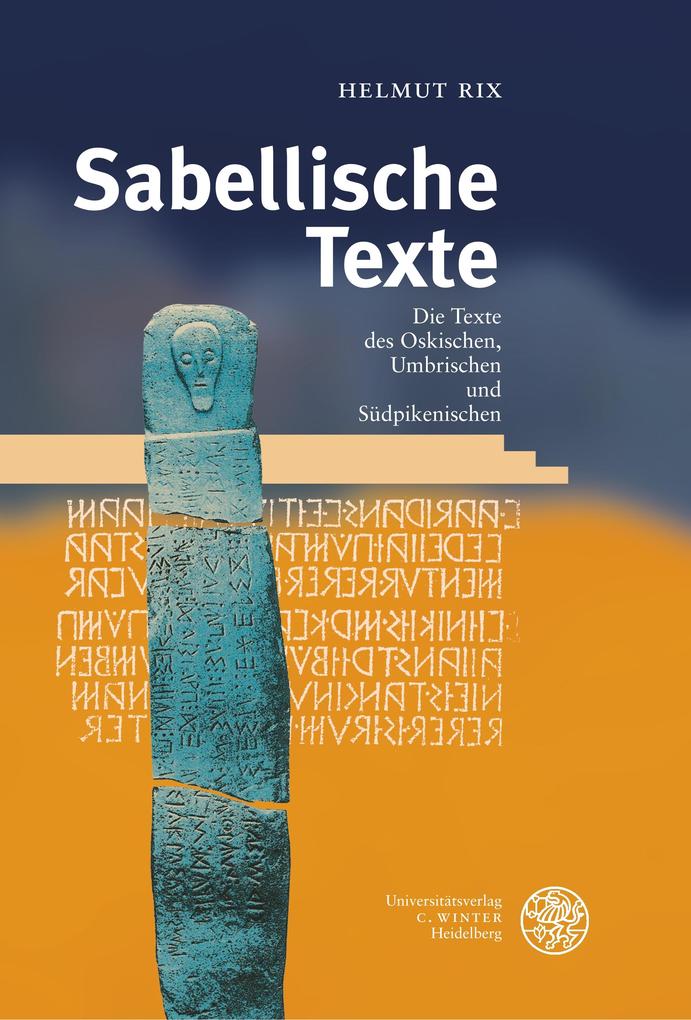 Handbuch der italischen Dialekte / Band V: Sabellische Texte. Die Texte des Oskischen Umbrischen und Südpikenischen von Universitätsverlag Winter GmbH