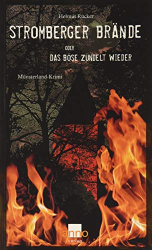 Stromberger Brände oder das Böse zündelt wieder: Münsterland-Krimi