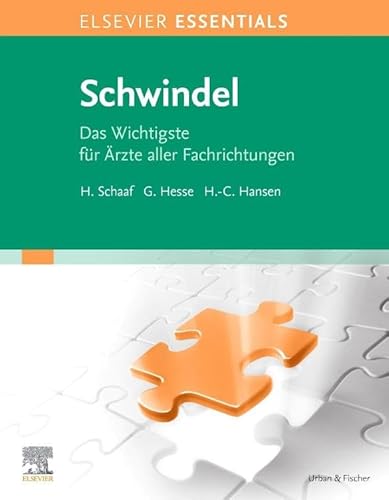 ELSEVIER ESSENTIALS Schwindel: Das Wichtigste für Ärzte aller Fachrichtungen