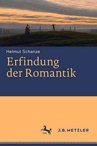 Erfindung der Romantik von J.B. Metzler