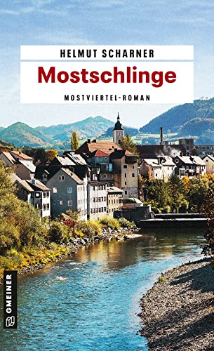 Mostschlinge: Kriminalroman (Kriminalromane im GMEINER-Verlag) (Kommissar Brandner) von Gmeiner-Verlag