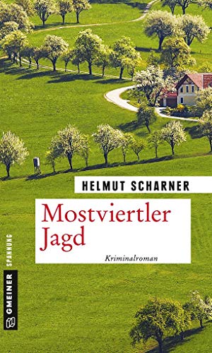 Mostviertler Jagd: Kriminalroman (Kommissar Brandner) (Kriminalromane im GMEINER-Verlag)