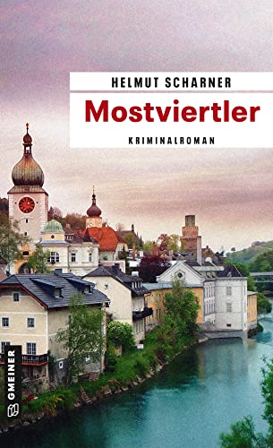 Mostviertler: Kriminalroman (Kriminalromane im GMEINER-Verlag) (Kommissar Brandner) von Gmeiner-Verlag