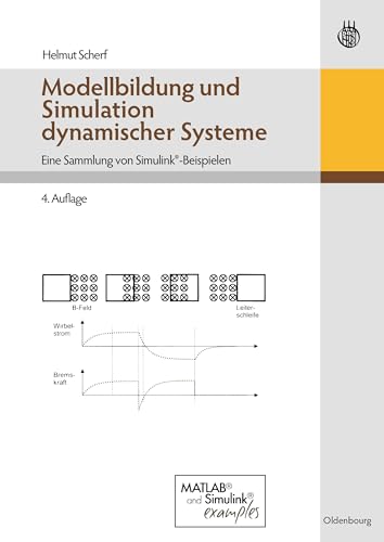 Modellbildung und Simulation dynamischer Systeme: Eine Sammlung von Simulink-Beispielen von Walter de Gruyter