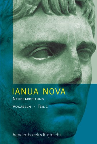 Ianua Nova Neubearbeitung (INN 3) Tl I: IANUA NOVA I. Neubearbeitung. Vokabelheft. Lehrgang für Latein als 1. der 2. Fremdsprache (Lernmaterialien): 3. Auflage / Neue Rechtschreibung
