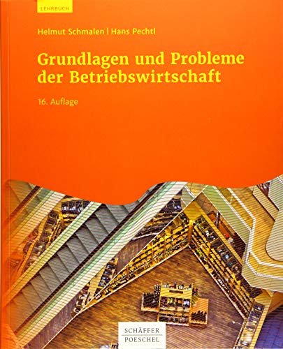 Grundlagen und Probleme der Betriebswirtschaft von Schffer-Poeschel Verlag